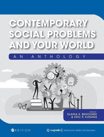 Contemporary Social Problems and Your World: An Anthology