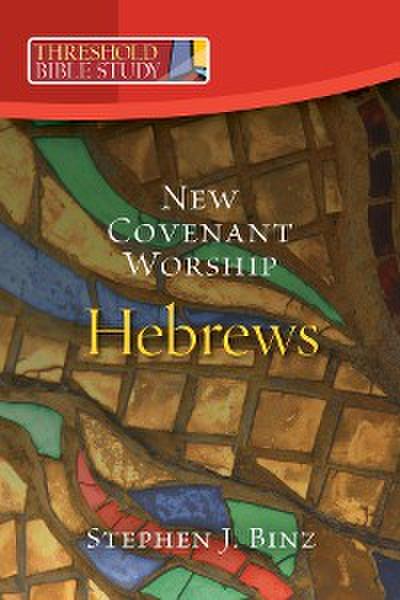Threshold Bible Study: New Covenant Worship