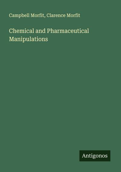 Chemical and Pharmaceutical Manipulations