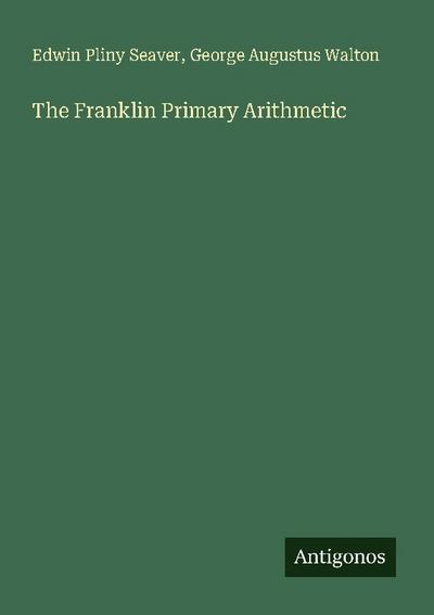 The Franklin Primary Arithmetic