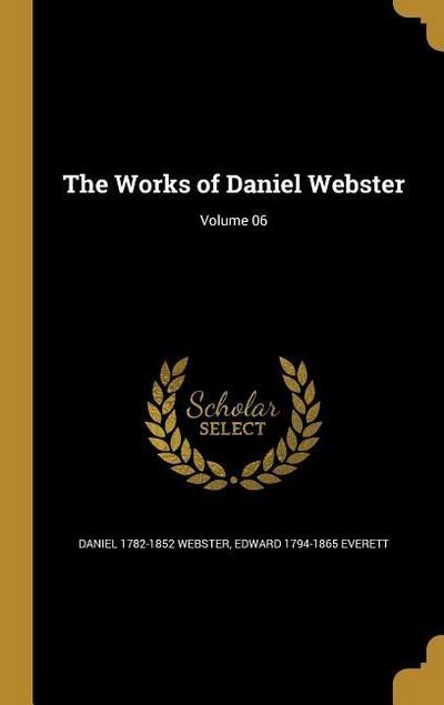 WORKS OF DANIEL WEBSTER VOLUME