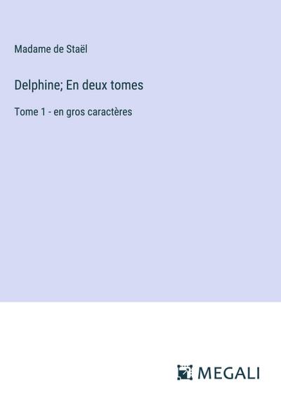 Delphine; En deux tomes