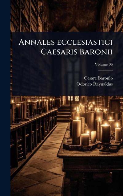 Annales ecclesiastici Caesaris Baronii