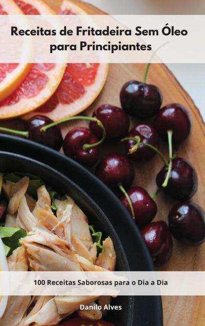 Receitas de Fritadeira Sem Óleo para Principiantes