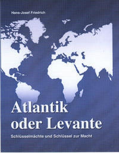 Atlantik oder Levante?