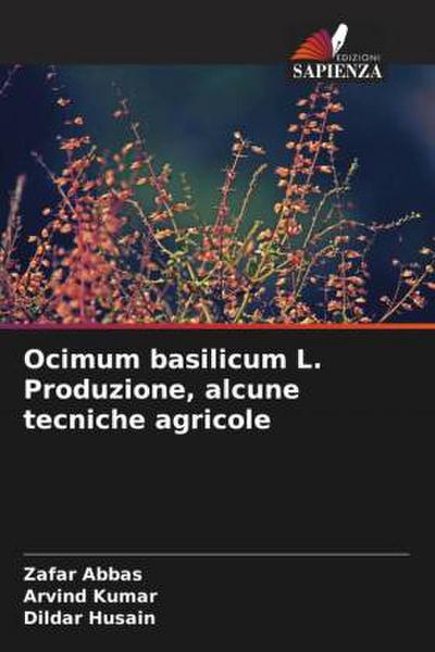 Ocimum basilicum L. Produzione, alcune tecniche agricole