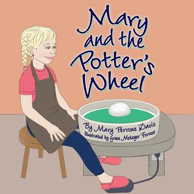 Mary and the Potter’s Wheel