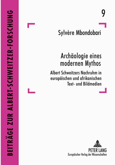 Archäologie eines modernen Mythos