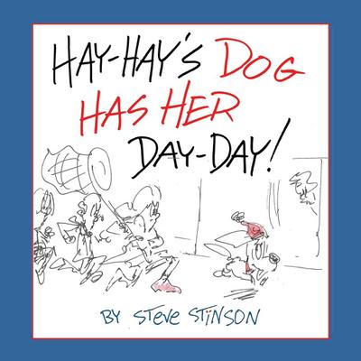 Hay-Hay’s Dog Has Her Day-Day