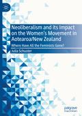 Neoliberalism and its Impact on the Women’s Movement in Aotearoa/New Zealand