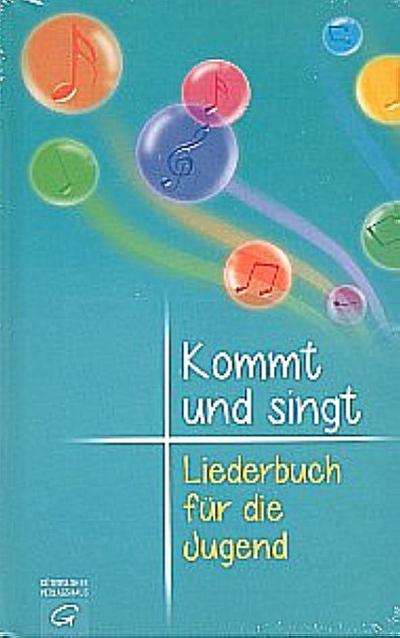 Kommt und singt - Liederbuch für die Jugend
