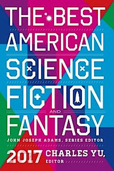 Best American Science Fiction and Fantasy 2017