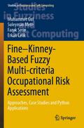 Fine-Kinney-Based Fuzzy Multi-criteria Occupational Risk Assessment
