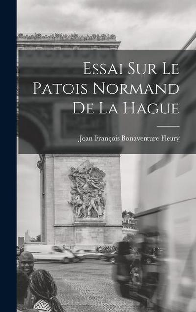 Essai Sur Le Patois Normand De La Hague