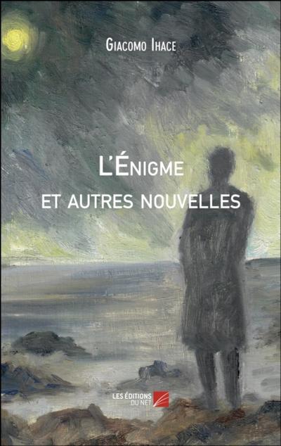 L’Enigme et autres nouvelles