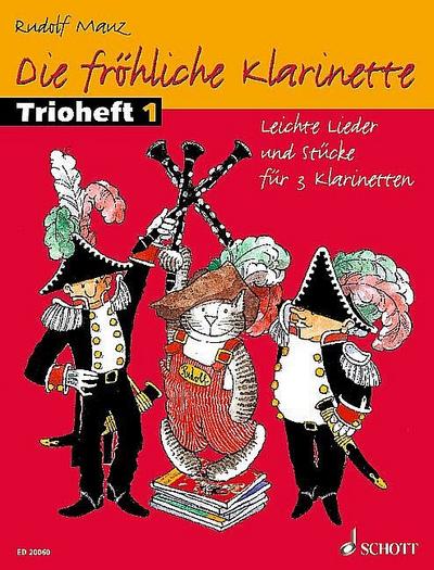 Die fröhliche Klarinette, Trioheft, Spielpartitur. Bd.1