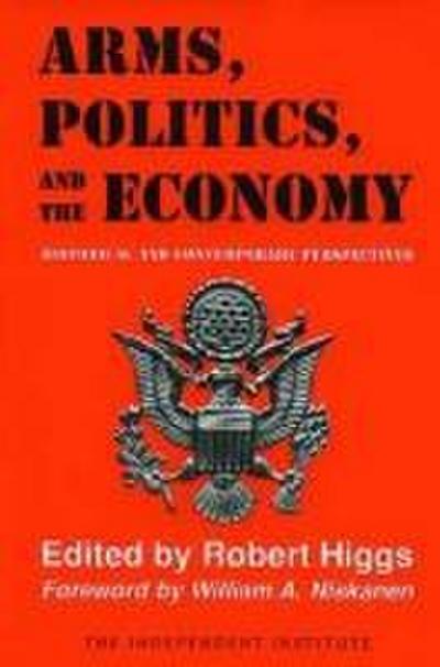 ARMS POLITICS & THE ECONOMY