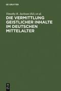Die Vermittlung geistlicher Inhalte im deutschen Mittelalter