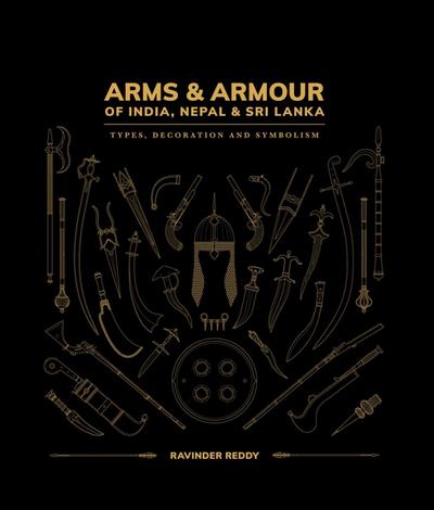Arms and Armour of India, Nepal & Sri Lanka:
