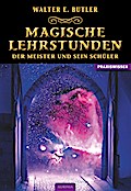 Magische Lehrstunden - Der Meister und sein Schüler
