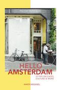 Hello Amsterdam: 27 Tips on cafés, culture and mor