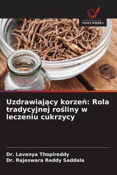 Uzdrawiaj¿cy korze¿: Rola tradycyjnej ro¿liny w leczeniu cukrzycy