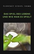 Das Spiel des Lebens und wie man es spielt (übersetzt)