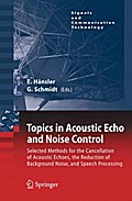 Topics in Acoustic Echo and Noise Control