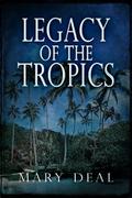 Legacy of the Tropics