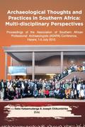 Archaeological Thoughts and Practices in Southern Africa