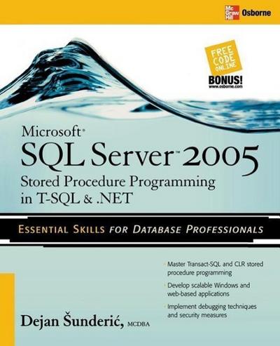 Microsoft SQL Server 2005 Stored Procedure Programming in T-SQL & .Net