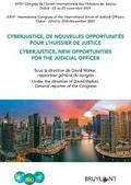 Cyberjustice, de nouvelles opportunités pour l’huissier de justice / Cyberjustice, new Opportunities for the Judicial Officer