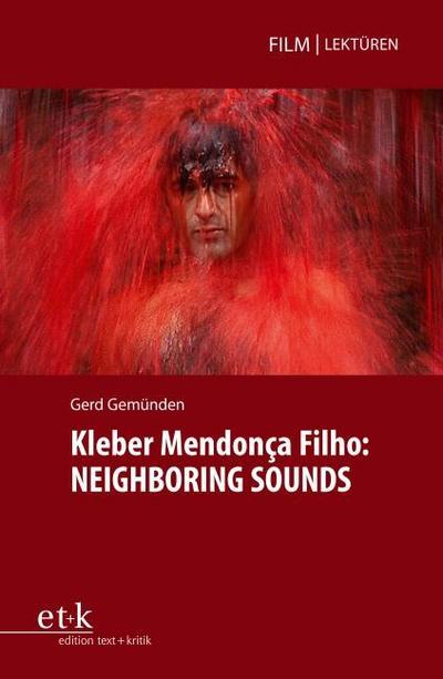 Kleber Mendonça Filho: Neighboring Sounds