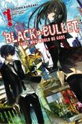 Black Bullet, Vol. 1 (Light Novel)