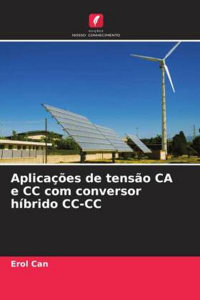 Aplicações de tensão CA e CC com conversor híbrido CC-CC