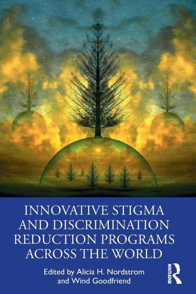 Innovative Stigma and Discrimination Reduction Programs Across the World