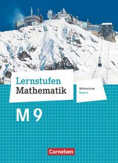 Lernstufen Mathematik - Mittelschule Bayern 2017 - 9. Jahrgangsstufe