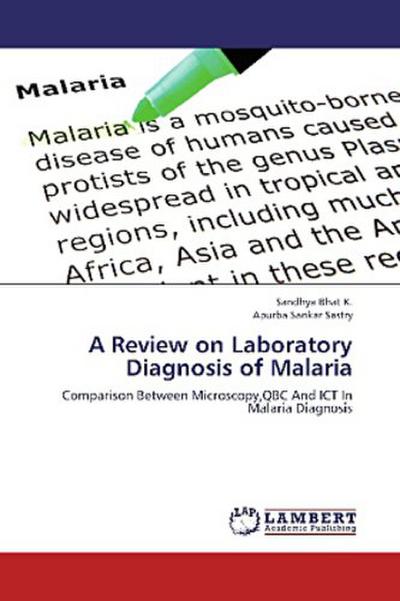 A Review on Laboratory Diagnosis of Malaria