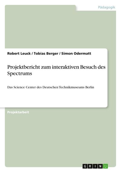 Projektbericht zum interaktiven Besuch des Spectrums