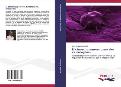El cáncer: supresores tumorales vs. oncogenes