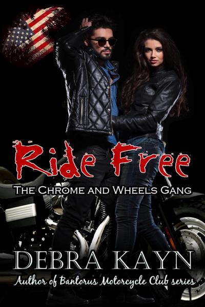 Ride Free (The Chromes and Wheels Gang)