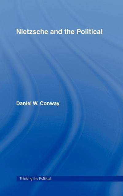 Nietzsche and the Political