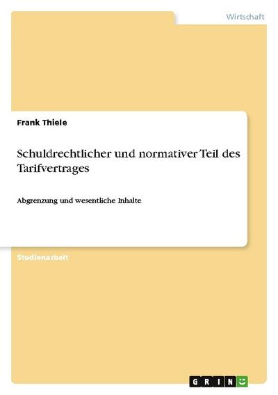 Schuldrechtlicher und normativer Teil des Tarifvertrages