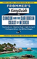 Frommer’s EasyGuide to Cancun and the Caribbean Coast of Mexico