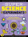 SUPER Science Experiments: Outdoor Fun