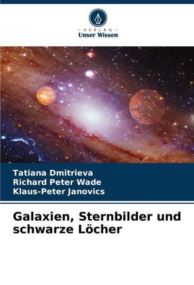 Galaxien, Sternbilder und schwarze Löcher
