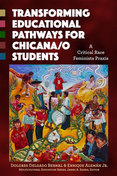 Transforming Educational Pathways for Chicana/O Students