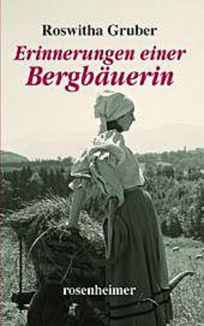 Erinnerungen einer Bergbäuerin