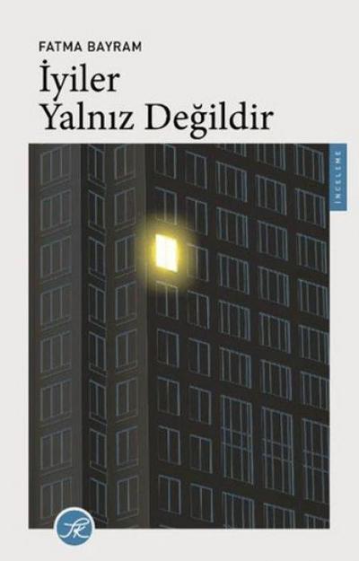 Iyiler Yalniz Degildir