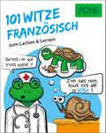PONS 101 Französisch Witze zum Lachen und Lernen: zum Lachen & Lernen (PONS 101 Witze)